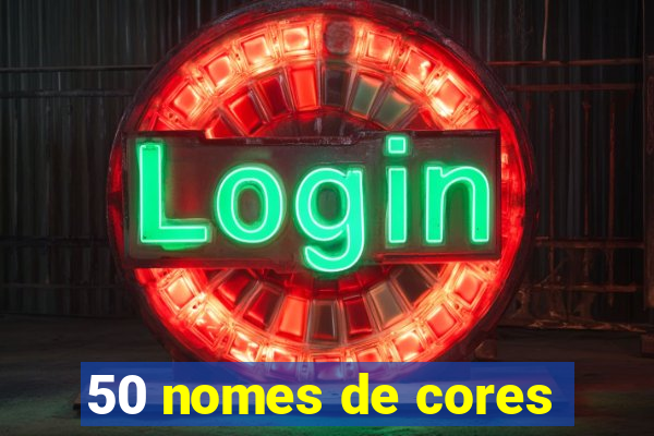 50 nomes de cores